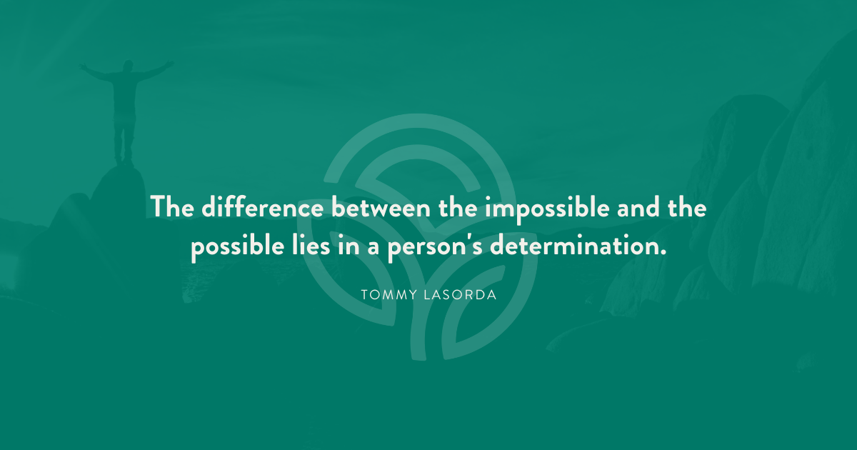All things are possible with determination